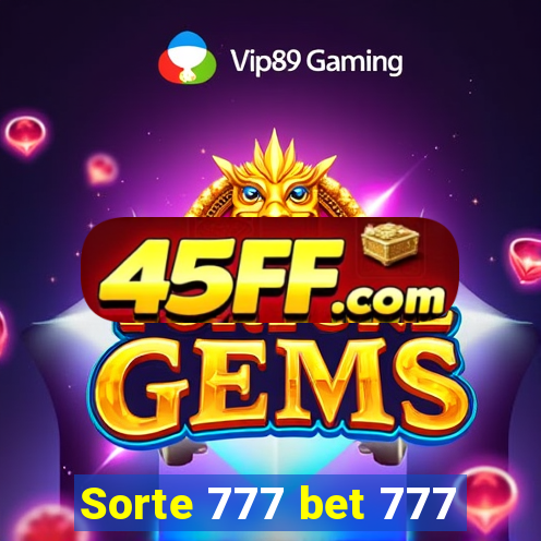 Sorte 777 bet 777